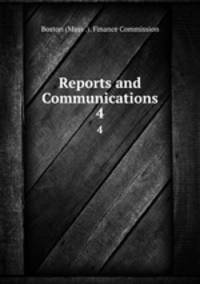 Reports and Communications. 4