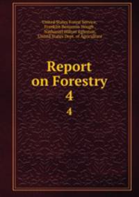 Report on Forestry. 4