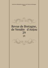 Revue de Bretagne, de Vende & d`Anjou. 29