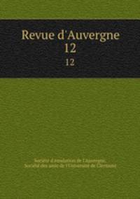 Revue d`Auvergne. 12