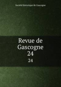 Revue de Gascogne. 24