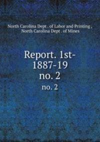 Report. 1st- 1887-19. no. 2