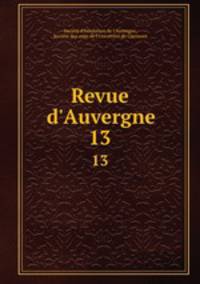 Revue d`Auvergne. 13