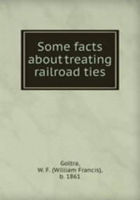 Some facts about treating railroad ties