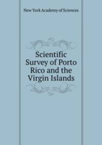 Scientific Survey of Porto Rico and the Virgin Islands