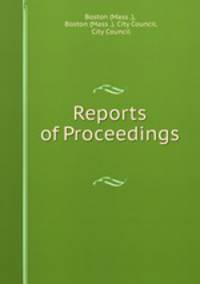 Reports of Proceedings .