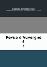 Revue d`Auvergne. 6