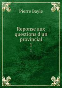 Reponse aux questions d`un provincial. 1