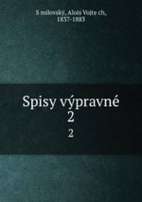 Spisy vypravne. 2