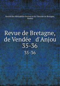 Revue de Bretagne, de Vende & d`Anjou. 35-36
