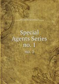Special Agents Series. no. 1