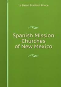 Spanish Mission Churches of New Mexico
