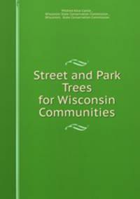 Street and Park Trees for Wisconsin Communities