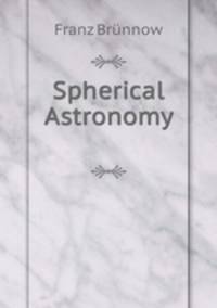 Spherical Astronomy .
