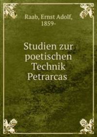 Studien zur poetischen Technik Petrarcas