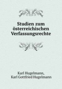 Studien zum osterreichischen Verfassungsrechte