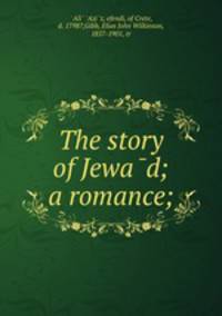 The story of Jewa?d; a romance;