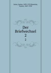 Der Briefwechsel. 2