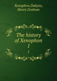 The history of Xenophon. 1