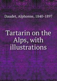 Tartarin on the Alps, with illustrations
