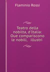 Teatro della nobilta, d