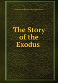 The Story of the Exodus .