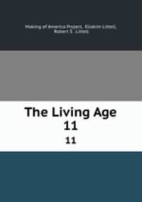 The Living Age. 11