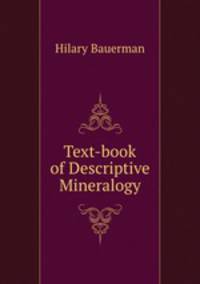 Text-book of Descriptive Mineralogy
