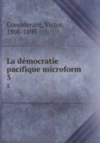 La dmocratie pacifique microform. 5