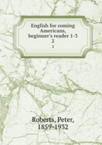 English for coming Americans, beginner`s reader 1-3. 2