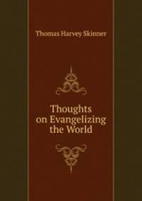 Thoughts on Evangelizing the World