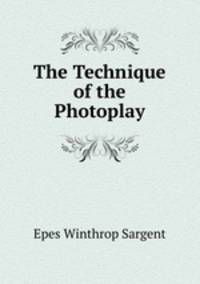 The Technique of the Photoplay