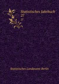 Statistisches Jahrbuch. 27