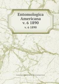 Entomologica Americana. v. 6 1890