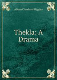 Thekla: A Drama