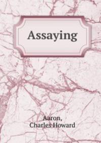 Assaying