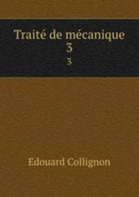 Trait de mcanique. 3