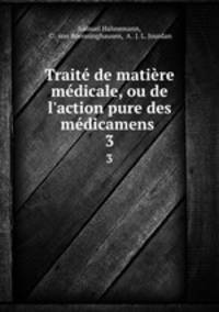 Traite de matiere medicale, ou de l