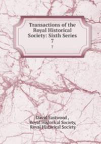 Transactions of the Royal Historical Society: Sixth Series. 7