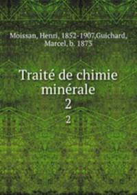 Traite de chimie minerale. 2
