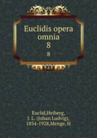 Euclidis opera omnia. 8