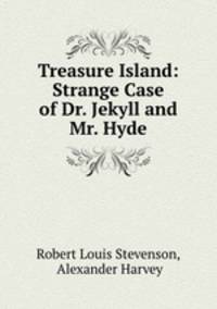 Treasure Island: Strange Case of Dr. Jekyll and Mr. Hyde
