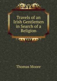 Travels of an Irish Gentlemen in Search of a Religion