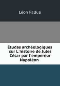 Etudes archeologiques sur L