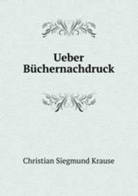 Ueber Buchernachdruck