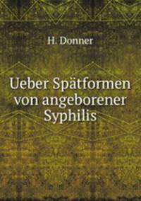 Ueber Spatformen von angeborener Syphilis.