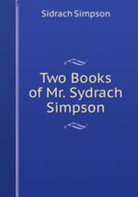 Two Books of Mr. Sydrach Simpson.