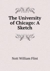 The University of Chicago: A Sketch