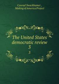 The United States democratic review. 3