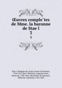 ?uvres comple?tes de Mme. la baronne de Stae?l